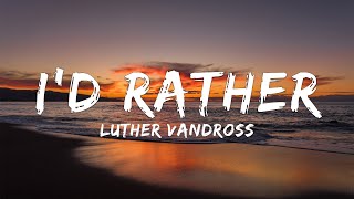 I’d Rather  Luther Vandross  REYNE COVER Lyrics [upl. by Aicemak]