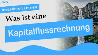 Was ist eine Kapitalflussrechnung  Cash Flow Statement  Schnell und Einfach erklärt [upl. by Tomas]