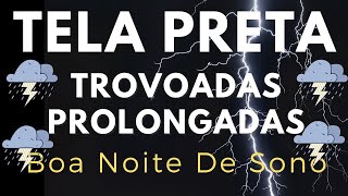 Chuva Para Dormir ⛈ Tempestades com duração de 3 horas ajudam a dormir profundamente [upl. by Ruffina]