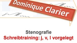 Stenografie lernen – Übung zur Lektion 10  j v l vorgelegt  Dominique Clarier [upl. by Corrine]