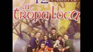 La tropa loca  Engano version original [upl. by Mccowyn]