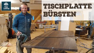 Esstisch Tischplatte bürsten  Holz strukturieren mit Bürstenschleifer  HolzLiebling DIY [upl. by Anwahsiek]