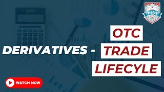 What is OTC Trade Life Cycle  OTC Trading Explained with an Example  Syed Jafri ICA [upl. by Knitter61]