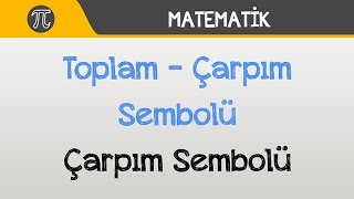 Toplam  Çarpım Sembolü Çarpım Sembolü  Matematik  Hocalara Geldik [upl. by Enelyar152]