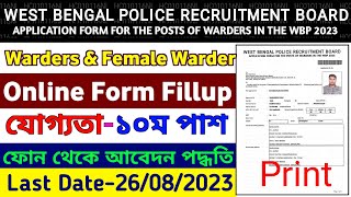 West Bengal Police Warder Online Form Fillup 2023🔥WBP Warder and Female Warder Form Fillup 2023 wbp [upl. by Adiel]