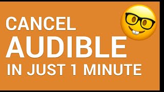 How to cancel Audible Membership in just 1 Minute [upl. by Nesline150]