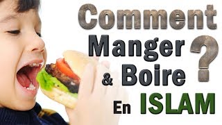 Comment Manger et boire en islam Apprendre lislam en français rappel [upl. by Chamberlain]