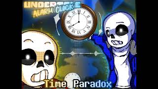 Undertale Alarm Clock  Time Paradox  Z [upl. by Yenaffit]