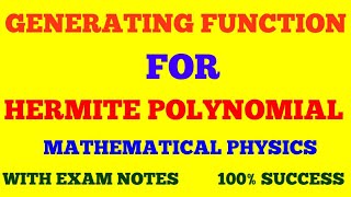 GENERATING FUNCTION FOR HERMITE POLYNOMIAL  HERMITE POLYNOMIAL GENERATING FUNCTION  EXAM NOTES [upl. by Proffitt]