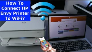 How To Connect HP Envy Printer To WiFi [upl. by Ehcor]