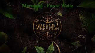 Marambá  Forest Waltz 177 [upl. by Imef742]