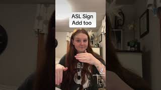 Learn How To Sign quotAdd toquot in ASL for Beginners  American Sign Language shorts [upl. by Ised]