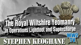 The Royal Wiltshire Yeomanry and Operations Lightfoot and Supercharge [upl. by Janik618]