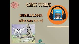 KURTLA KÖPEK DİNLEME METNİ [upl. by Assenar]