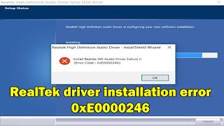 How to Resolve RealTek Driver Installation Error 0xE0000246 on Windows [upl. by Joo]