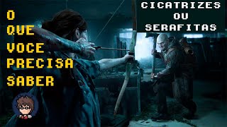 The Last of Us Parte 2  Cicatrizes ou Serafitas [upl. by Jacob]