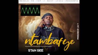 Stan Gee  Ntambafye prod by CLY T [upl. by Nylimaj]