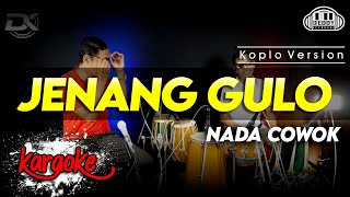 JENANG GULO KARAOKE NADA COWOK  PRIA VERSI KOPLO HIGH QUALITY AUDIO CLARITY [upl. by Eilojne]