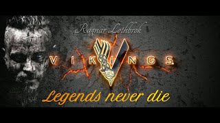 Vikings  Legends never Die  Ragnar Lothbrok Emotional edit [upl. by Htieh397]