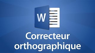 Word 2016  Utiliser le correcteur orthographique [upl. by Evangelina411]