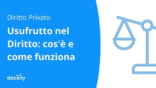 Usufrutto nel Diritto cosè e come funziona [upl. by Zarah]