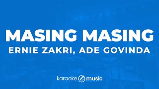 Masing Masing  Ernie Zakri Ade Govinda KARAOKE VERSION [upl. by Brant]