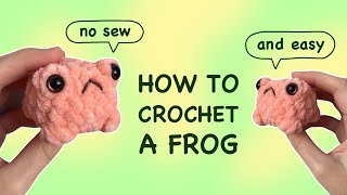 Beginner tutorial How to Crochet a FROG  Easy amigurumi for beginner [upl. by Reffinej]