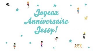 ♫ Joyeux Anniversaire Jessy ♫ [upl. by Ned]