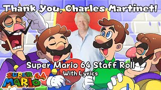 A Tribute to Charles Martinet Super Mario 64 Staff Roll WITH LYRICS [upl. by Stevena]