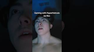 Hyperhidrosis gamers be like [upl. by Malley]