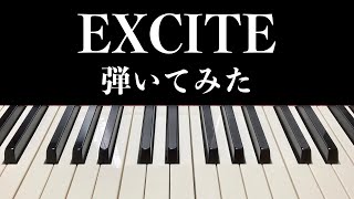 【仮面ライダーエグゼイド】EXCITE弾いてみた【ピアノ】【三浦大知】 [upl. by Gant896]