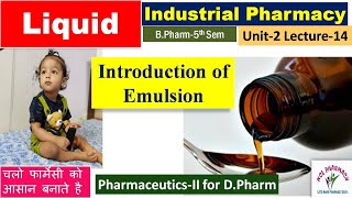 Intro on Emulsion amp its Types  L14 Unit2 Industrial Pharmacy 5th Sem  PharmaceuticsII DPharm [upl. by Dnesnwot]