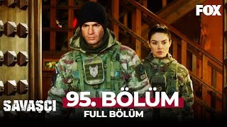 Savaşçı 95 Bölüm [upl. by Nera]