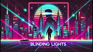 Blinding Lights Cover by EYEDIDNOTDIE [upl. by Caldera683]