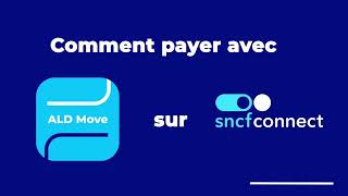 ALDMove  Payer avec ALD Move sur SNCF Connect [upl. by Heffron605]