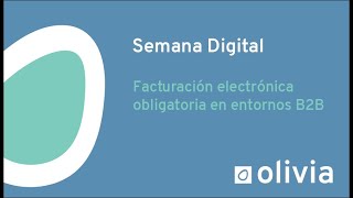 Facturación electrónica obligatoria en entornos B2B [upl. by Jobye]