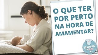 AMAMENTAÇÃO 7 ITENS PARA TER À MÃO NA HORA DE AMAMENTAR [upl. by Nanreik]