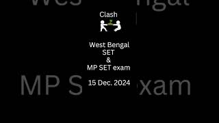 Clash  Exam dates  West Bengal SET 2024 MP SET exam 2024 [upl. by Ifen]