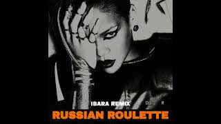 RIHANNA  RUSSIAN ROULETTE  IBARA REMIX [upl. by Nnayrb]