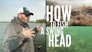 How to fish a Swing Head [upl. by Yeslek857]