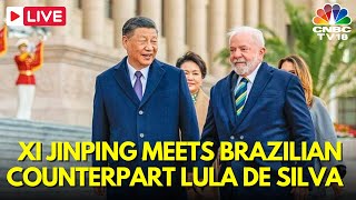 LIVE Chinese President Xi Jinpings State Visit To Brasilia Meets Lula de Silva  G20 News  N18G [upl. by Eldorado]