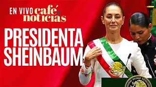 EnVivo CaféYNoticias ¬ Claudia Sheinbaum hace historia protesta como primera mujer Presidenta [upl. by Joly]