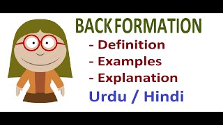 What is Back Formation  Word Formation Processes  Urdu  Hindi [upl. by Korwun]