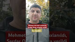 Mehmet Ali Erbil saxlanıldı Serdar Ortaç axtarışa verildi [upl. by Whitnell]