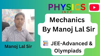 Mastering Mechanics for JEE Advanced  Manoj Lal Sir [upl. by Grounds226]