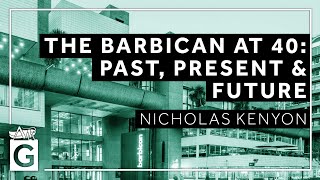 The Barbican Centre at 40  Past Present and Future [upl. by Adnav]