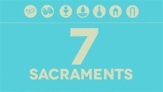 The Seven Sacraments [upl. by Nivrem821]