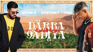 MOHA K x DYSTINCT x YAM  DARBA 9ADIYA Lyrics video [upl. by Anavahs]