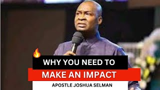 Apostle Joshua Selman  IMPACT YOUR WORLD  Why You Need to Make an Impact in Life [upl. by Eittel557]