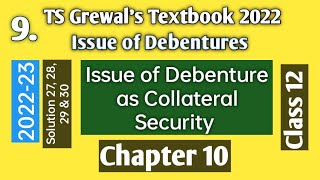 9 Issue of Debentures as Collateral Security  TS Grewals Solutions 27 28 29 amp 30  Bal Sheet [upl. by Eustashe637]